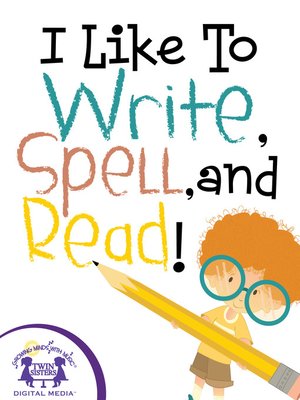 cover image of I Like to Write, Spell, and Read!